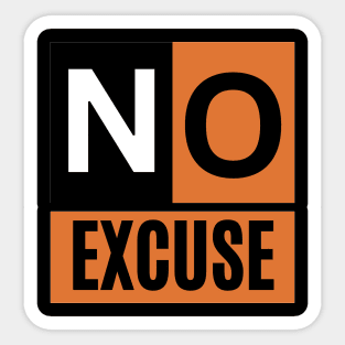 No Excuse For Hard Work Sticker